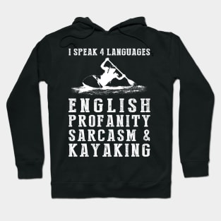 Paddling with Laughter! Funny '4 Languages' Sarcasm Kayaking Tee & Hoodie Hoodie